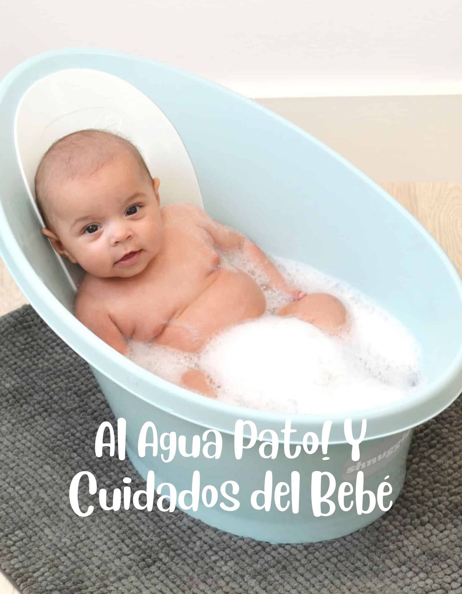 ¡Al Agua Pato! Y Cuidados del Bebé